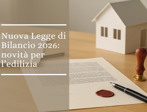 Nuova Legge di Bilancio 2026: Novità per l’edilizia